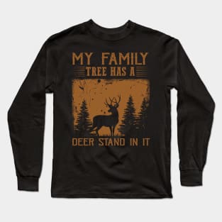 Hunting My Family Tree Has A Deer Stand In It Long Sleeve T-Shirt